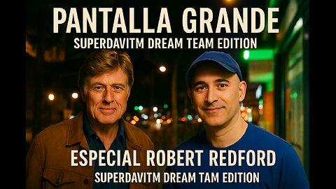 Pantalla Grande: Robert Redford (superdavitm dream team edition)