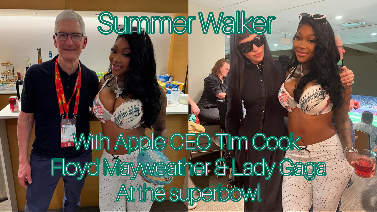 Summer Walker's Superbowl with Tim Cook (Billionaire CEO of Apple), Floyd Mayweather, & Lady Gaga
