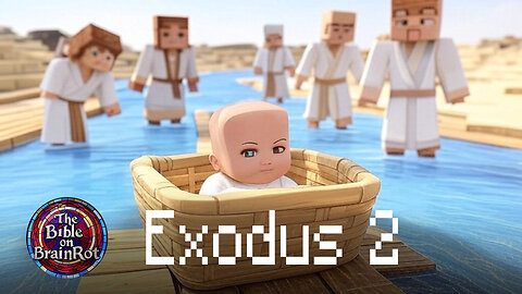 Exodus 2 | The Bible on BrainRot