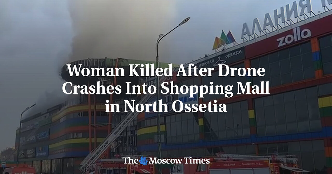 A fierce fire and explosion occurred at a shopping mall in the Russian republic of North Ossetia