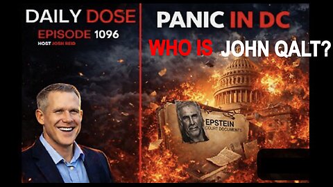 THE DAILY DOSE W/ JOSH REID - PANIC IN D.C. WHO IS JOHN QALT?
