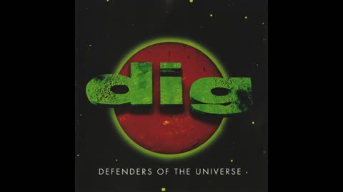 Dig - Defenders Of The Universe 1996