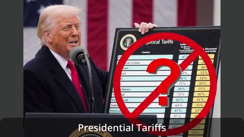 Presidential Tariffs - Conclusion