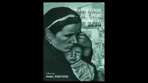 Revolution and War in Spain, 1931-1939 by Paul Preston Pt 1 of 2 (Full Audiobook)