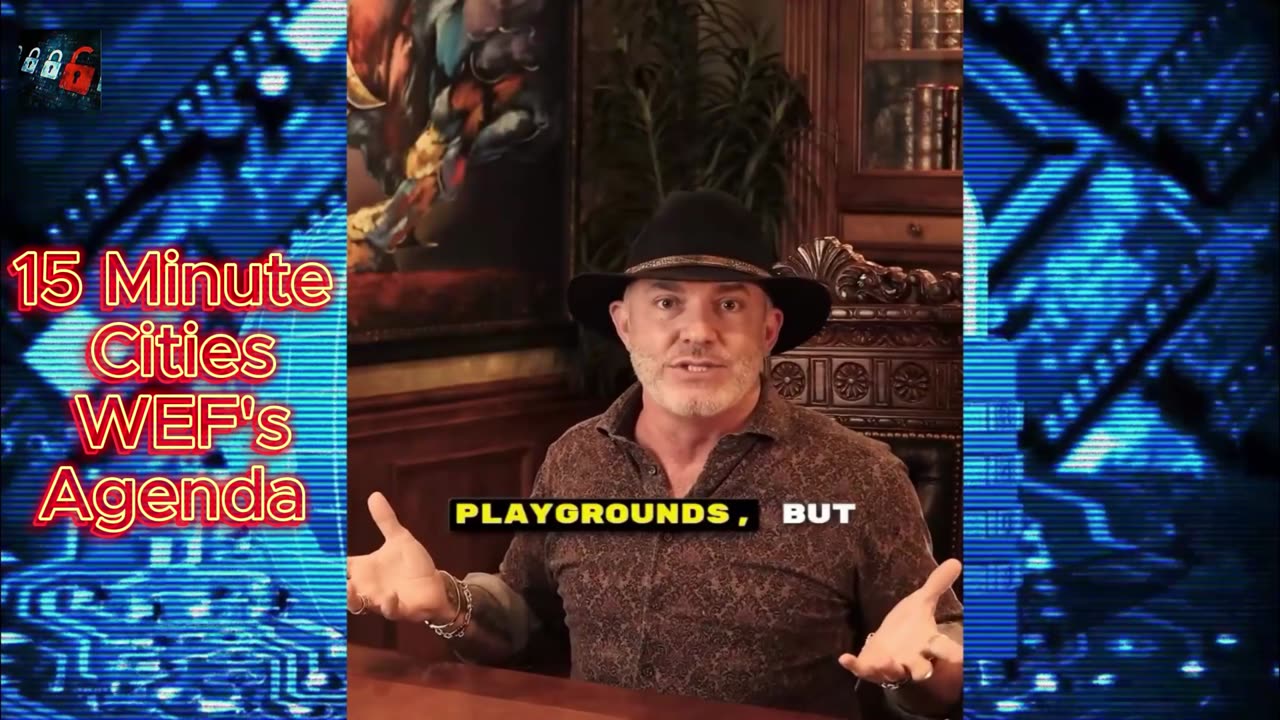 The WEF's '15 Minute City' Agenda