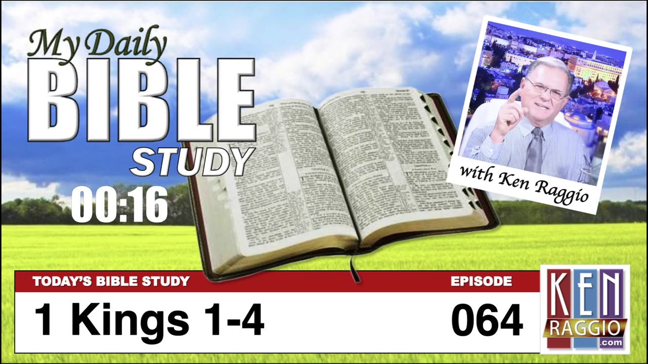 Today's Bible Study 064 1 Kings 1-4