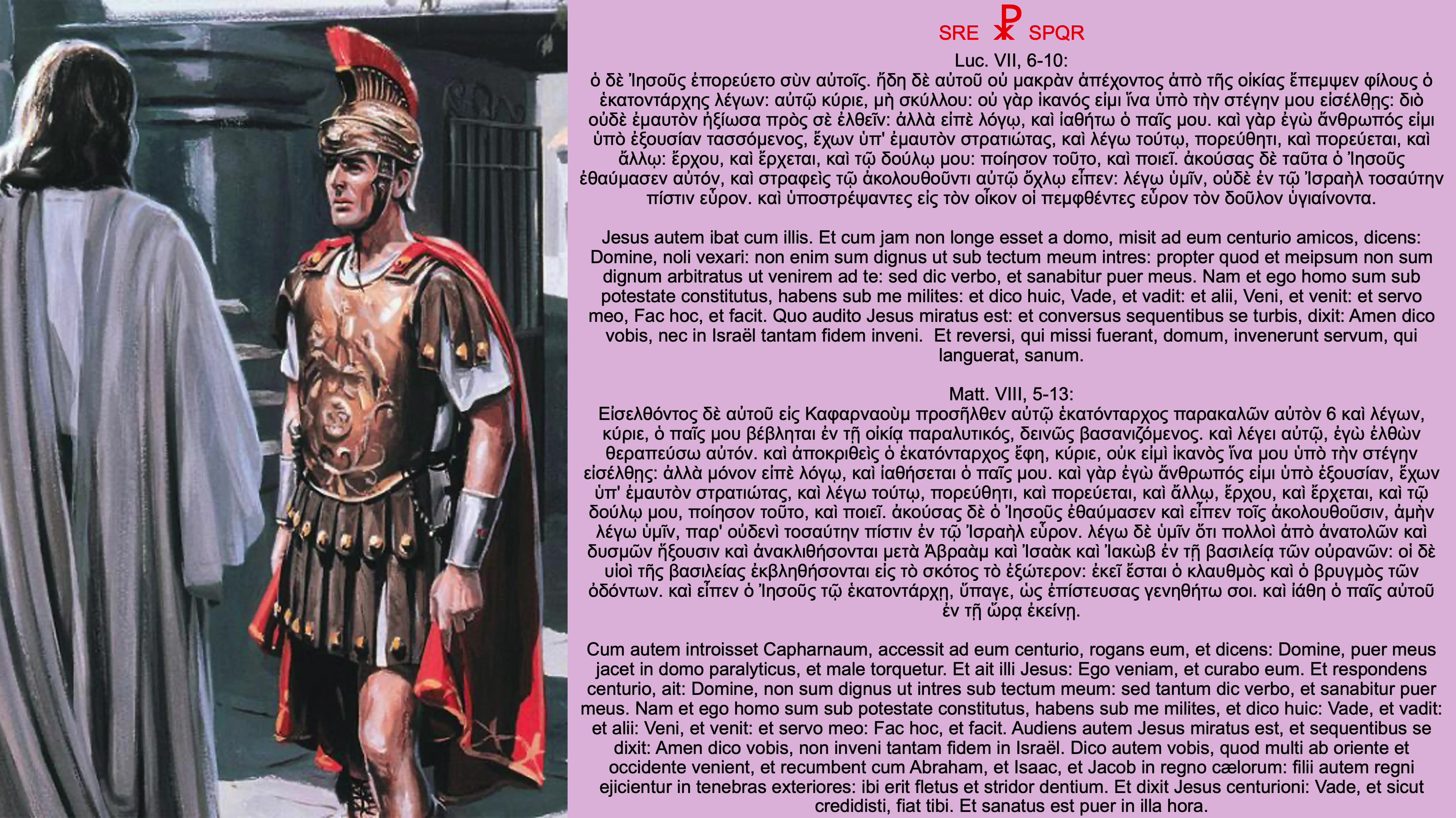 Centurio de Fide Romana – Verba Jesu in Luc. VII, 6–10 & Matt. VIII, 5–13 #SPQR #Jesus #ProVaticanus