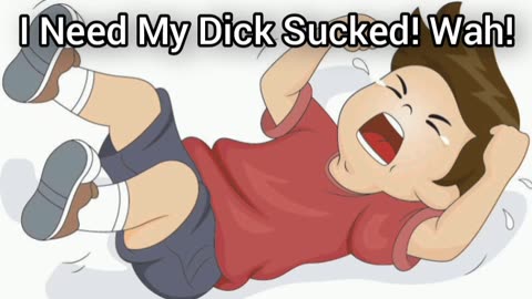 I Want My Dick Sucked! 😩