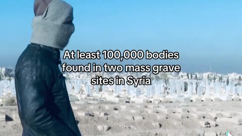 Secret Death Camp in Syria over 100,000 Bodies found