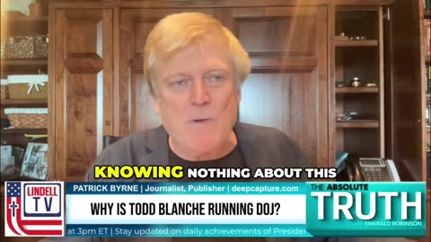 “Why Is Todd Blanche Running DOJ?” - Patrick Byrne Blows the Lid Off DOJ Paralysis