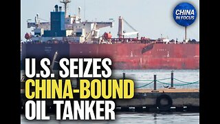 US Seizes China-Bound Oil Tanker (12/22/2025)