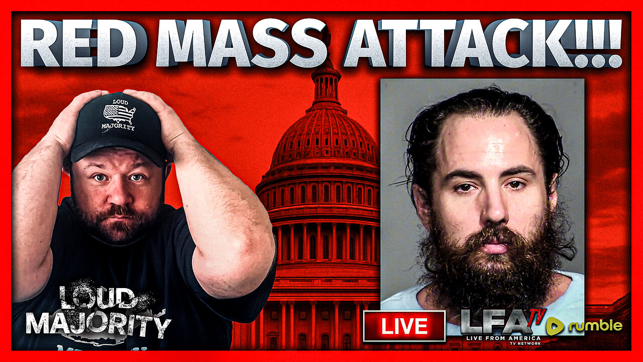 LEFTIST TRIES TO BLOW UP THE RED MASS IN DC | LOUD MAJORITY 10.8.25 3PM