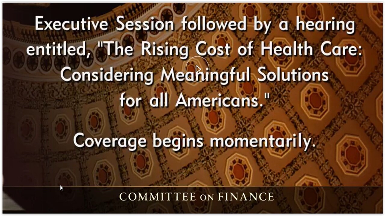 Senate Finance Cmte Hearing: Considering Meaningful Solutions to Rising Cost of Health Care