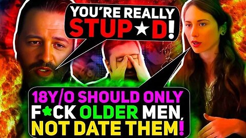 Andrew DESTROYS Delusional Chicks OBSESSED With Demonizing Men for Dating Younger Women