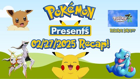 Let's Talk About Pokemon Presents 02/27/2025