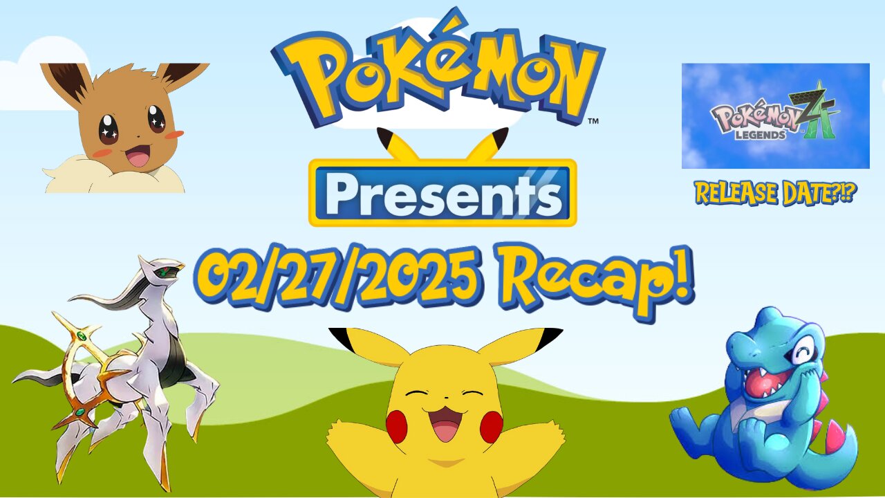 Let's Talk About Pokemon Presents 02/27/2025