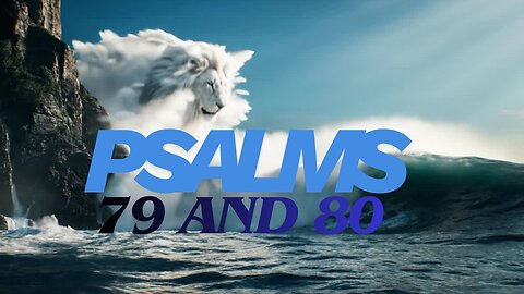 PSALMS 79 AND 80 | HIS Vine Prophecy Predicts JESUS' RETURN | HE Calls HIMSELF The TRUE VINE |🙏👋😍🎁♥️