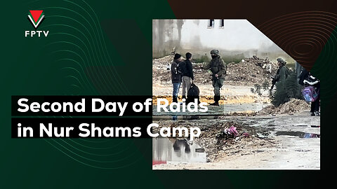 Second Day of Raids in Nur Shams Camp