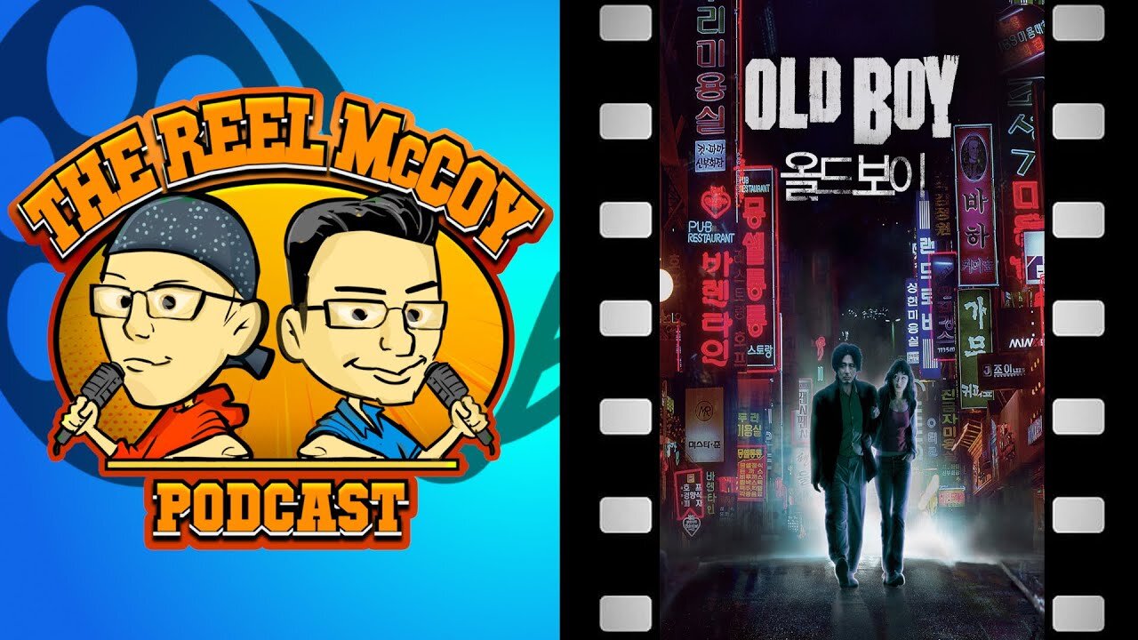 Oldboy (2003) - The Reel McCoy Podcast #180