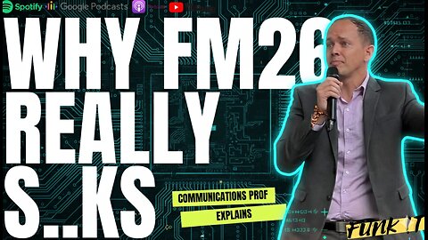 FM26 is Broken. So is the System.