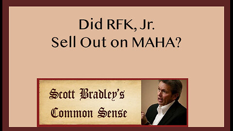 Did RFK, Jr. Sell Out on MAHA?