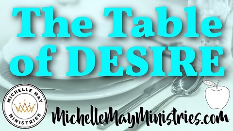 The Table of DESIRE