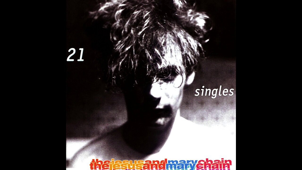 The Jesus and Mary Chain - 21 Singles (2002) [Complete CD]