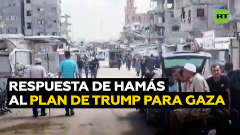 Hamás responde oficialmente al plan de Trump para Gaza 