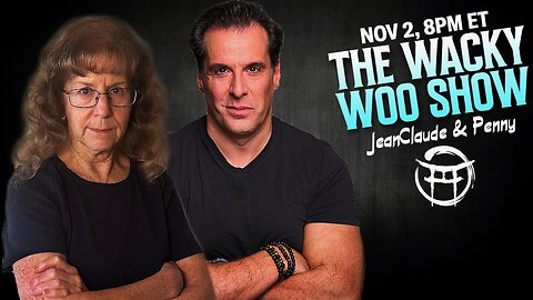 🌀 THE WACKY WOO SHOW with JEAN-CLAUDE & PENNY - NOV 2, 2025