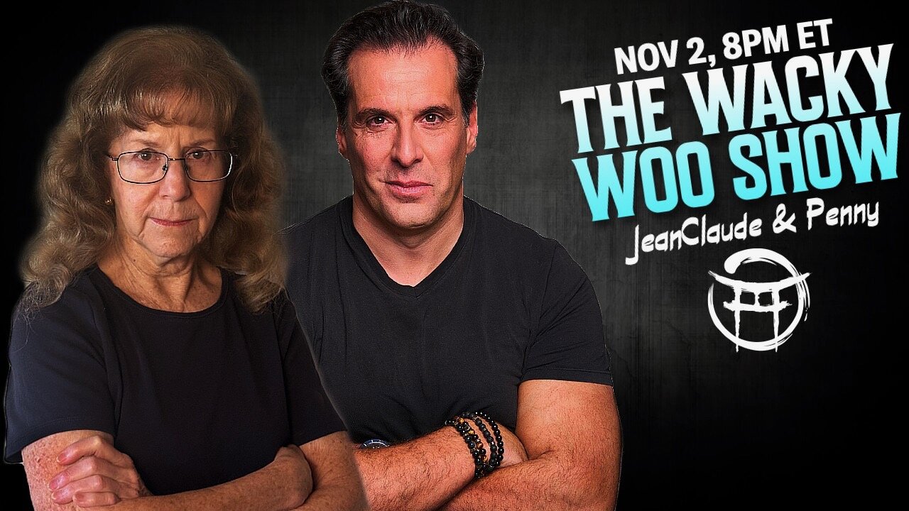 🌀 THE WACKY WOO SHOW with JEAN-CLAUDE & PENNY - NOV 2, 2025