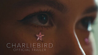 CHARLIEBIRD | Official Trailer (2026)