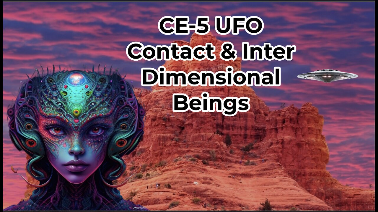 CE-5 Contact UFOs & Alien Encounters