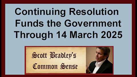 Continuing Resolution Funds the Government Through 14 March 2025