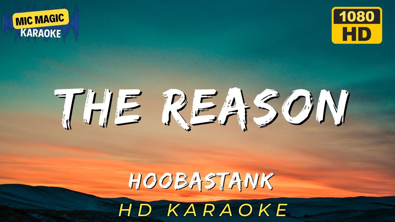 THE REASON - HOOBASTANK - KARAOKE