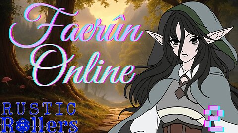 Faerun Online #2 | Rustic Rollers