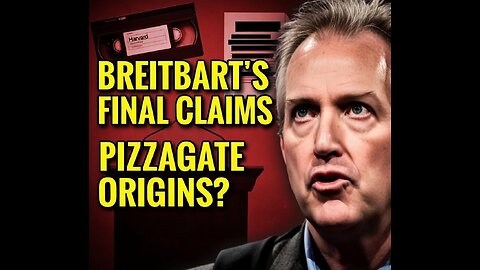 Breitbart’s Final Claims Resurface: Podesta, Clinton & the Harvard Tape