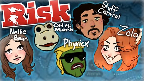 Risk with fellow rumblers || StuffCentral, Oh Hi, Mark, Nellie Bean, Phyxicx!