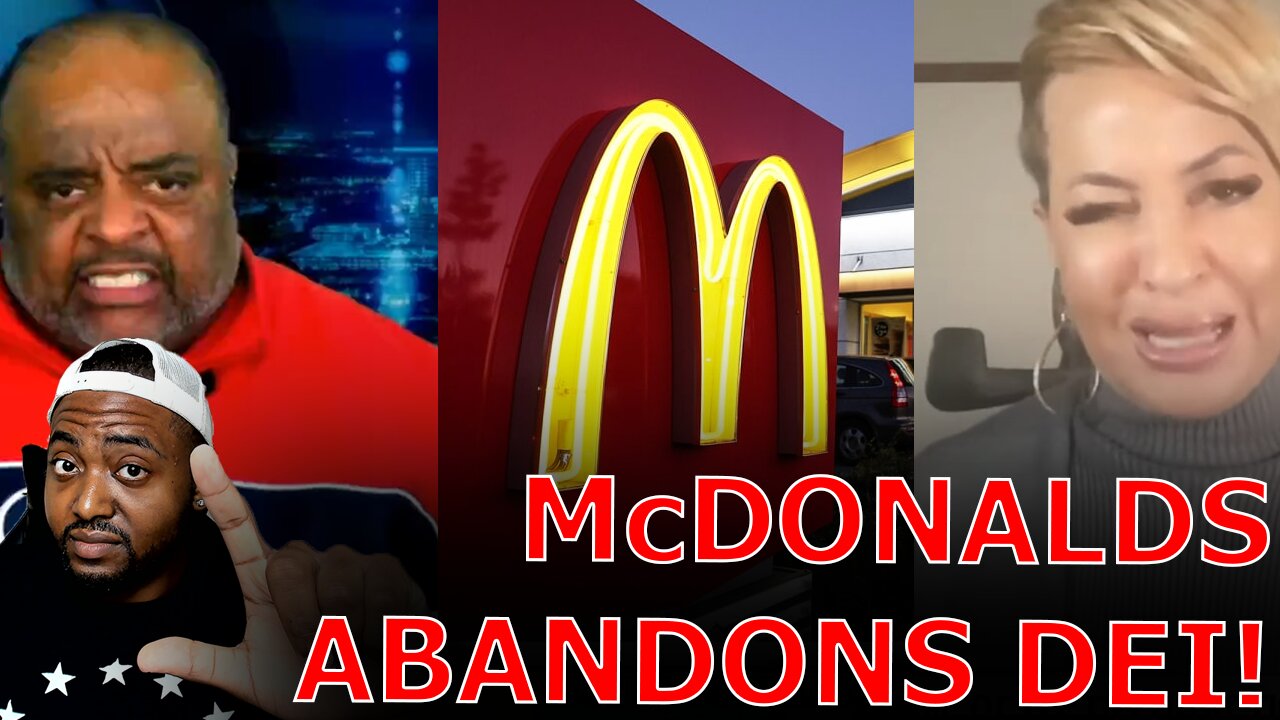 Race Hustlers Call To BOYCOTT McDonalds Over FOLDING To 'White Thugs' Forcing Them To END DEI