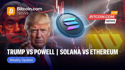 Solana vs Ethereum Heats Up 🔥 | Trump vs Powell, and Bitcoin’s “Silent IPO”