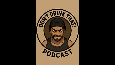 Full “Dont Drink That!” Playlist!