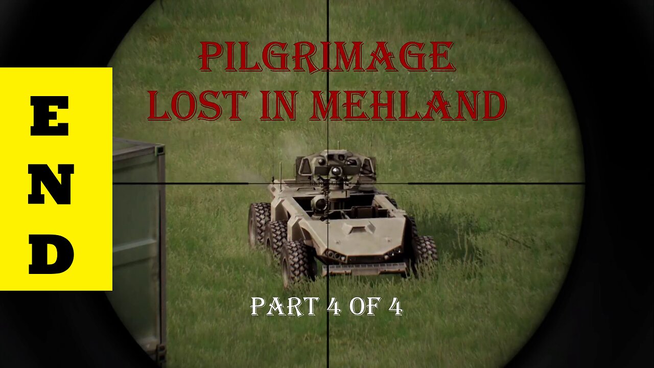 Lost in Mehland - Part 4 of 4 [Pilgrimage] [Arma 3]