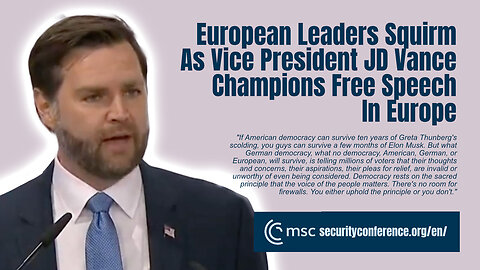 European Leaders Squirm As Vice President JD Vance Champions Free Speech In Europe