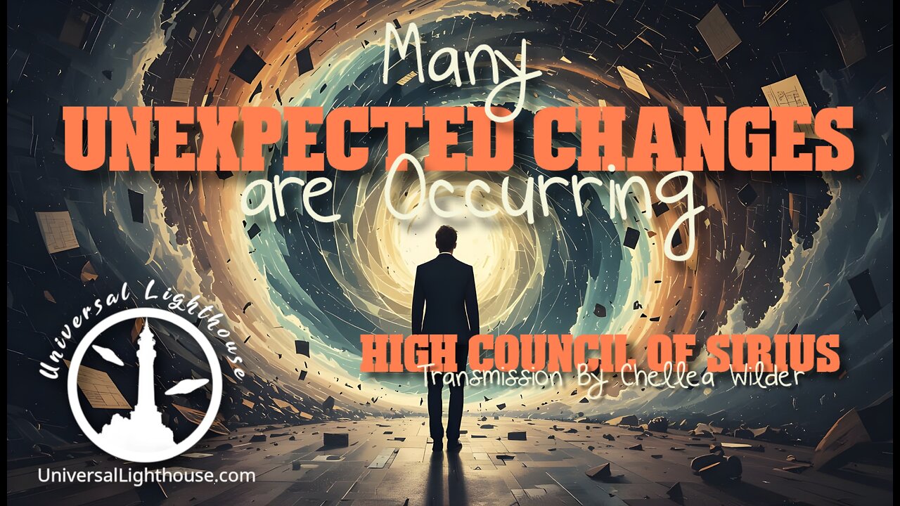 Many Unexpected Changes are Occurring ~ High Council of Sirius ~ Chellea Wilder