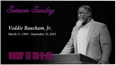Sunday Sermon. Worship the Son of God | Voddie Baucham Brings The Word. Tribute.