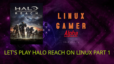 let's play halo reach on linux part 1