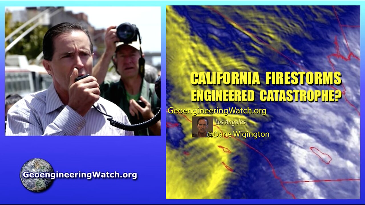 California Firestorms: Engineered Catastrophe? Geoengineering Watch Global Alert News, January 11, 2025, #492