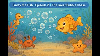 Finley the Fish | Episode 2 | The Great Bubble Chase