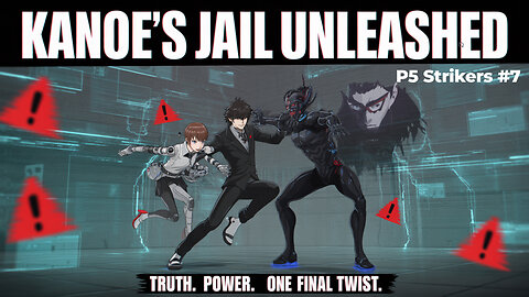 P5 Strikers #7 | Kanoe’s Jail Unleashed 🧠 Truth, Power & One Final Twist