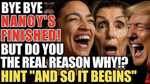 BYE BYE! Nancy's Finished! But, Do You Know The Real Reason Why!? HINT: "And So It Begins"!