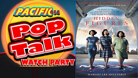 Pacific414 Pop Talk Sunday Edition Watch Party: Hidden Figures